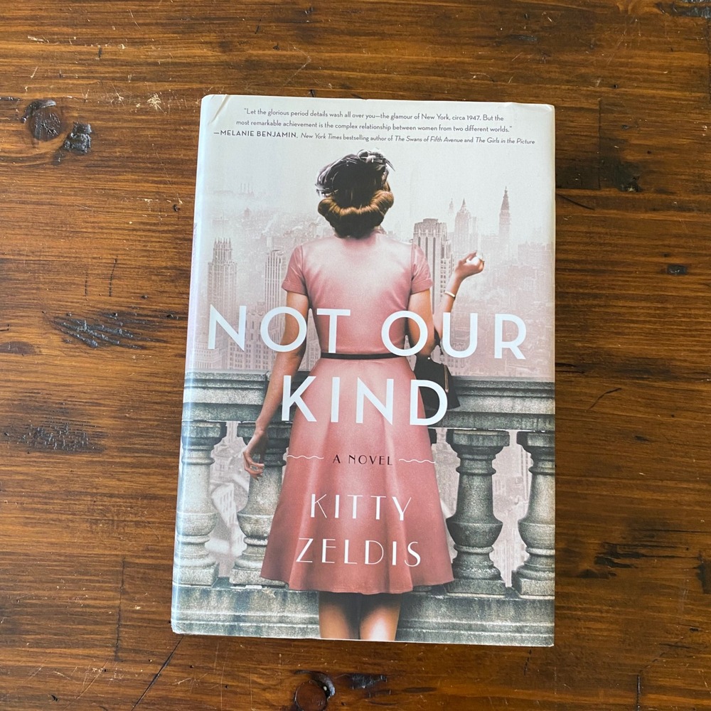 Not Our Kind by Kitty Zeldis Hardcover Book 2018 Historical Fiction Postwar NYC